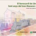Llibre del centenari del ferrocarril Manacor-Artá